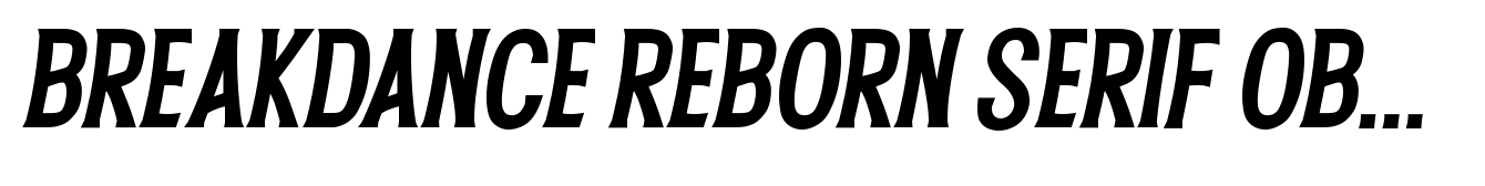 Breakdance Reborn Serif Oblique