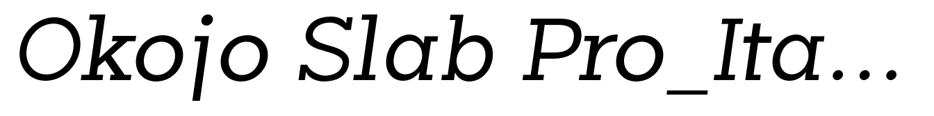 Okojo Slab Pro_Italic