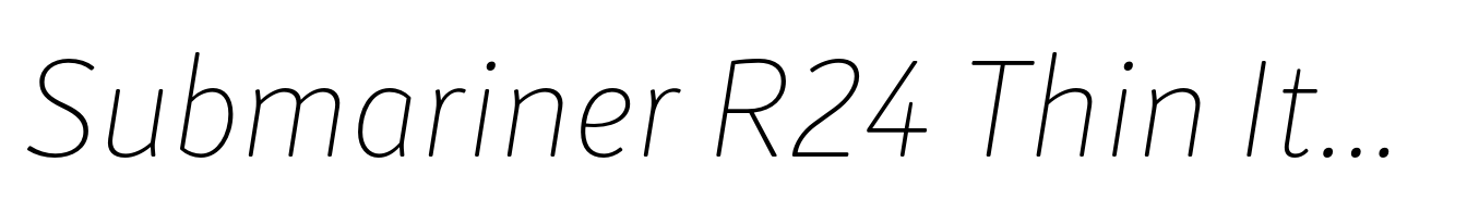 Submariner R24 Thin Italic