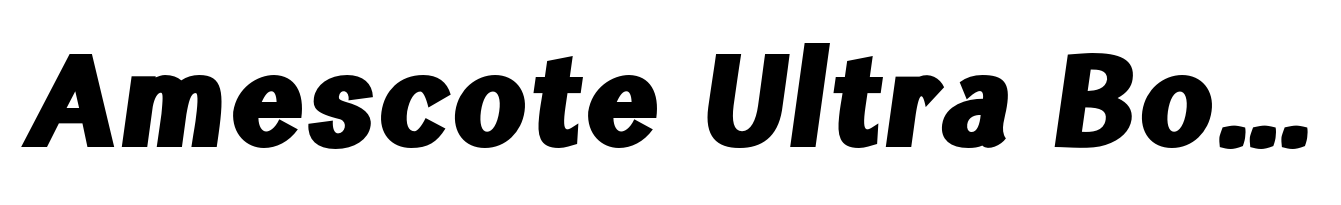 Amescote Ultra Bold Italic