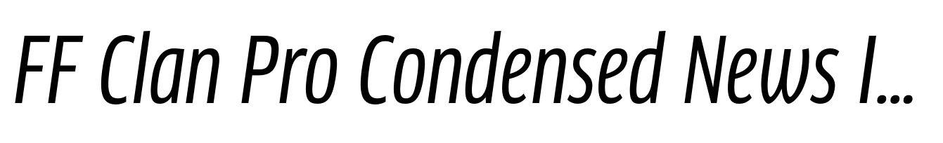 FF Clan Pro Condensed News Italic