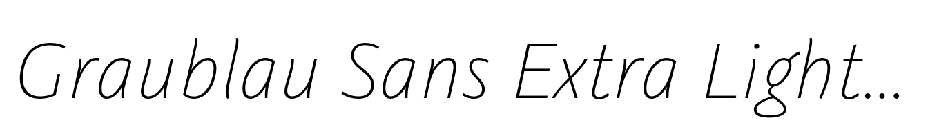 Graublau Sans Extra Light Italic