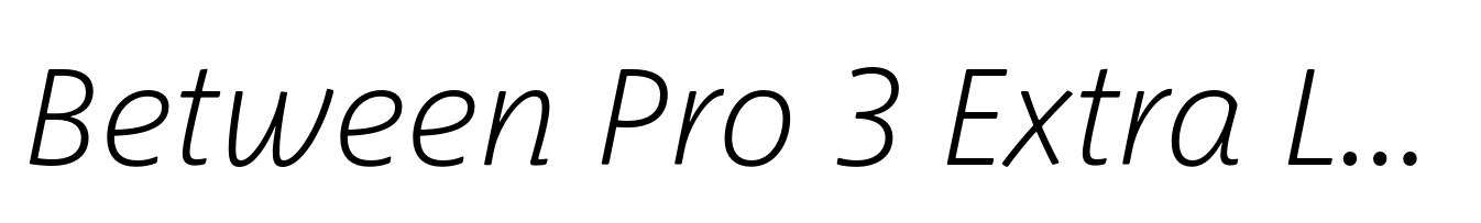 Between Pro 3 Extra Light Italic