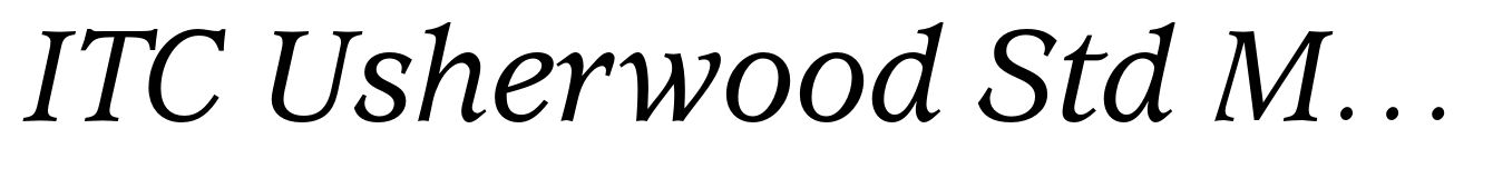 ITC Usherwood Std Medium Italic