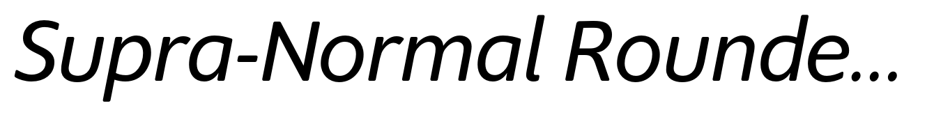 Supra-Normal Rounded Italic