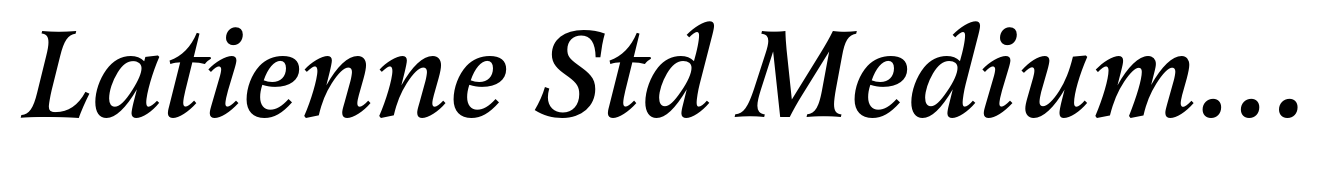 Latienne Std Medium Italic