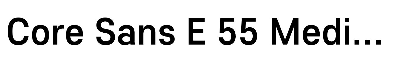 Core Sans E 55 Medium