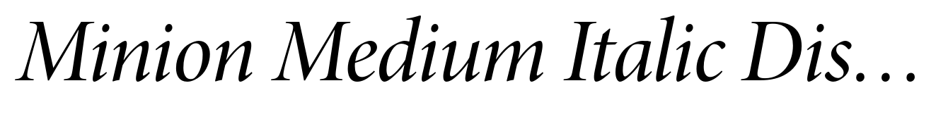 Minion Medium Italic Display