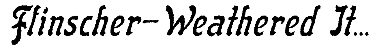 Flinscher-Weathered Italic
