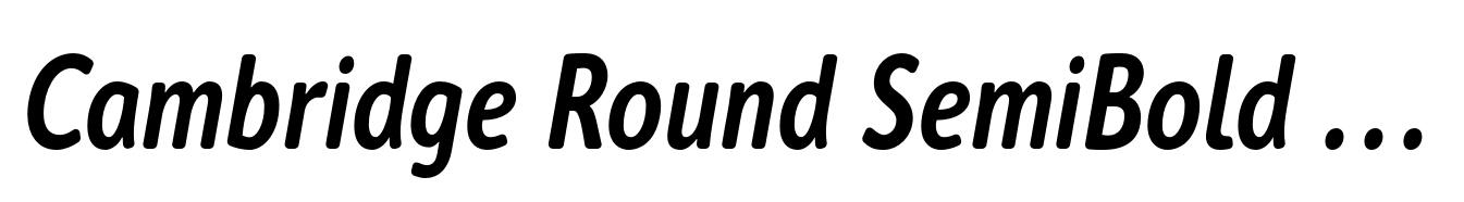 Cambridge Round SemiBold Cond Italic