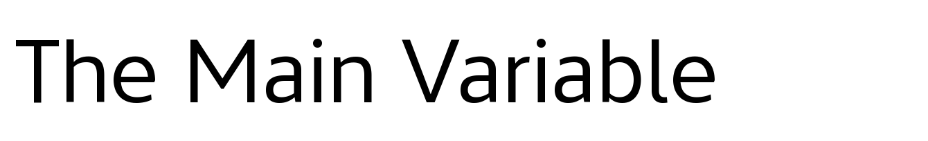 The Main Variable