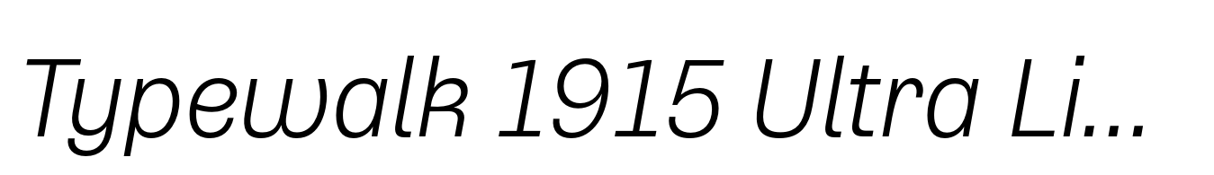 Typewalk 1915 Ultra Light Italic
