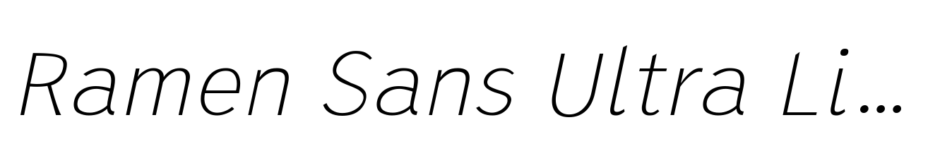Ramen Sans Ultra Light Italic