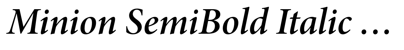 Minion SemiBold Italic Subhead