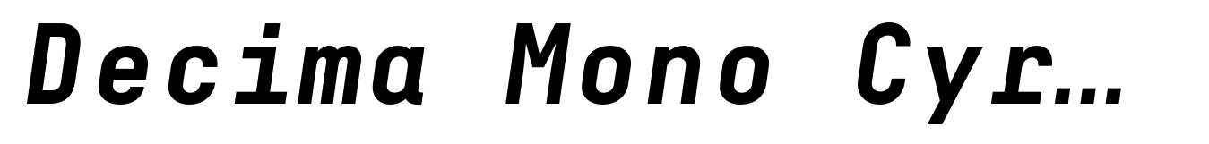 Decima Mono Cyr Bold Italic
