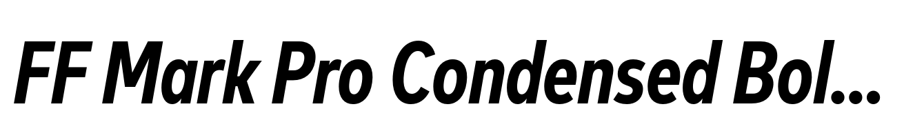 FF Mark Pro Condensed Bold Italic