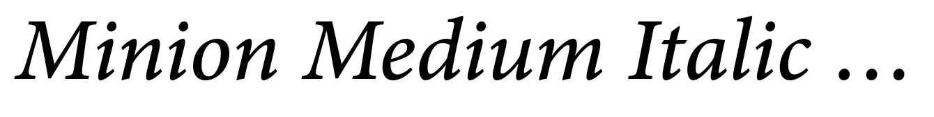Minion Medium Italic Caption