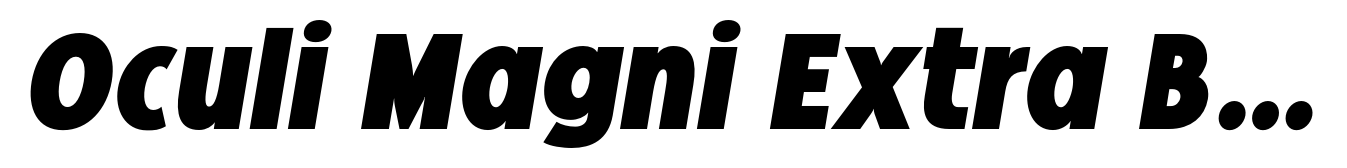 Oculi Magni Extra Bold Italic