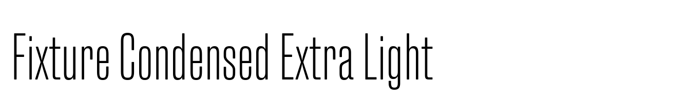 Fixture Condensed Extra Light