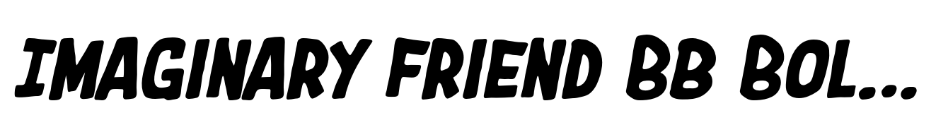 Imaginary Friend BB Bold Italic