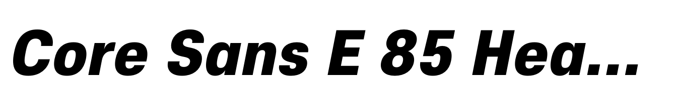 Core Sans E 85 Heavy Italic