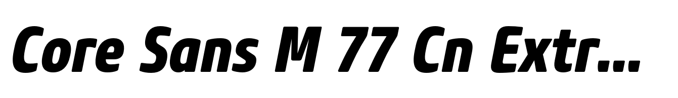 Core Sans M 77 Cn Extra Bold Italic