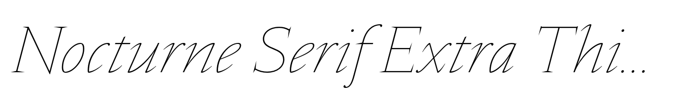 Nocturne Serif Extra Thin Italic