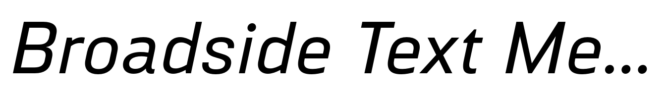 Broadside Text Medium Italic