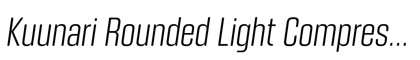 Kuunari Rounded Light Compressed Italic