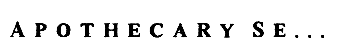 Apothecary Serif Caps Spaced