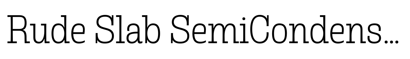 Rude Slab SemiCondensed Thin