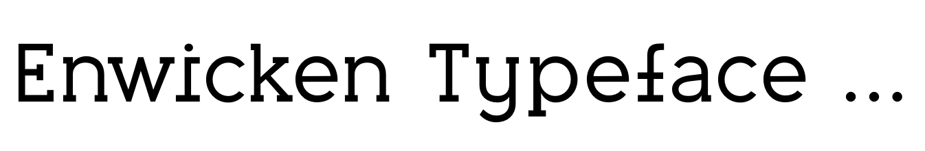 Enwicken Typeface Regular