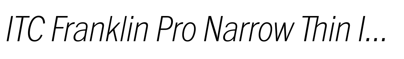 ITC Franklin Pro Narrow Thin Italic