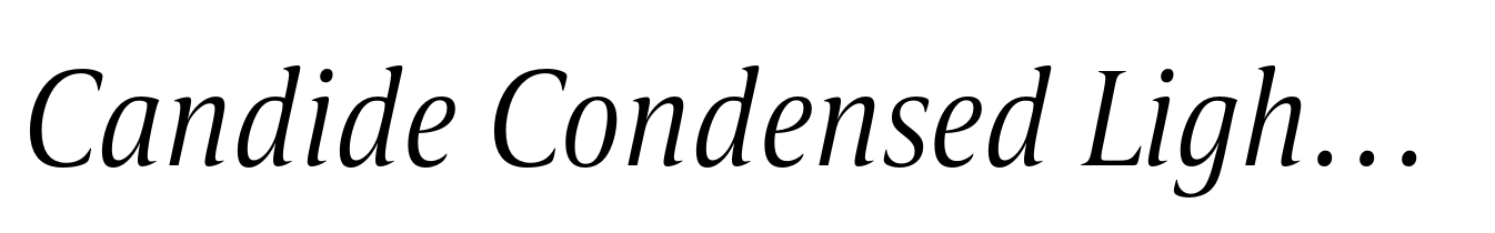 Candide Condensed Light Italic