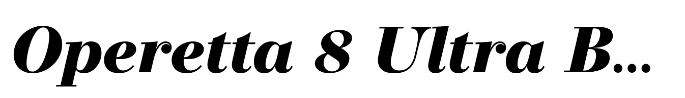 Operetta 8 Ultra Bold Italic