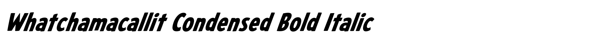 Whatchamacallit Condensed Bold Italic image