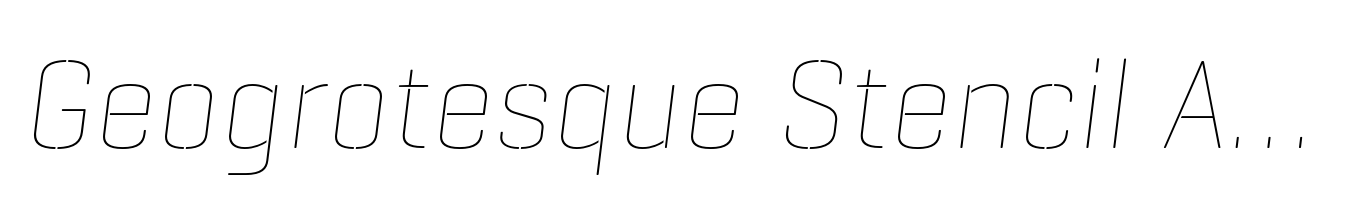 Geogrotesque Stencil A Thin Italic