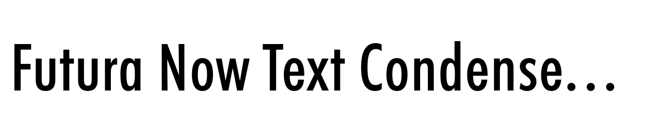 Futura Now Text Condensed Medium