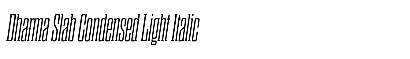 Dharma Slab Condensed Light Italic