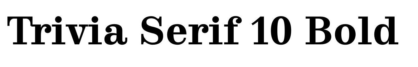 Trivia Serif 10 Bold