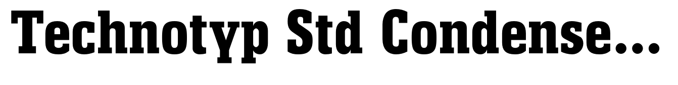 Technotyp Std Condensed Bold