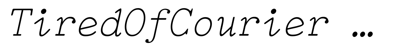 TiredOfCourier Thin Italic