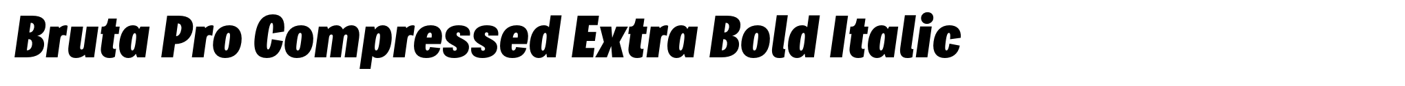Bruta Pro Compressed Extra Bold Italic image