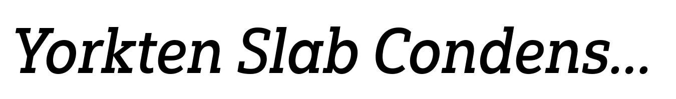 Yorkten Slab Condensed Medium Italic
