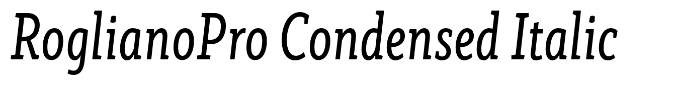 RoglianoPro Condensed Italic