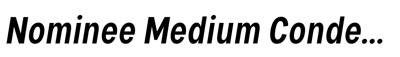 Nominee Medium Condensed Italic