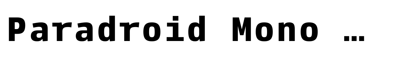 Paradroid Mono Bold