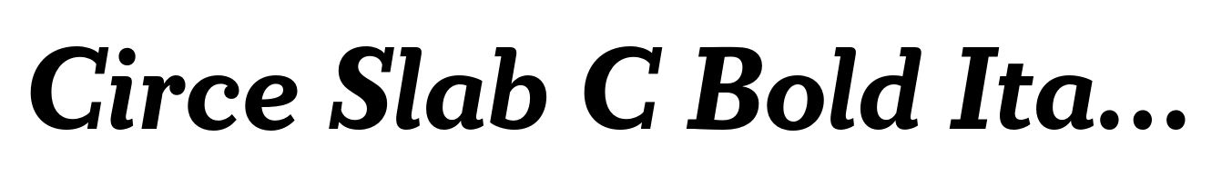Circe Slab C Bold Italic