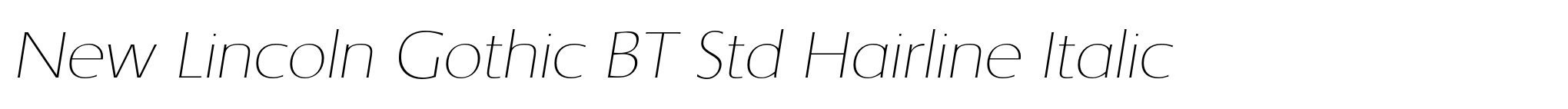 New Lincoln Gothic BT Std Hairline Italic image