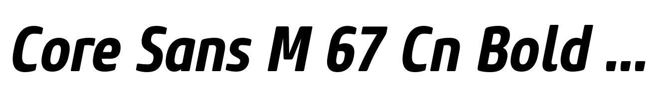 Core Sans M 67 Cn Bold Italic
